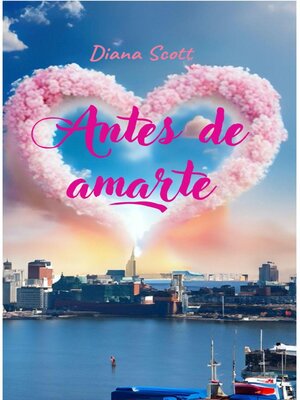 cover image of Antes de amarte